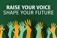 Multi-colored hands reaching in the air against a dark green background with the words Raise Your Voice Shape Your Future in white. 