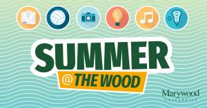 Summer at the Wood promotional logo with icons 2022 Summer Camps Announced!