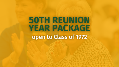 50th Reunion Year Package Open to Class of 1972